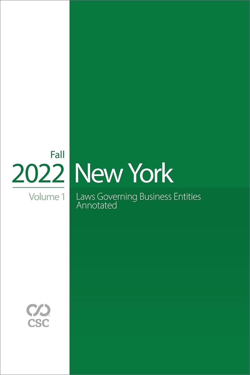 CSC New York Laws Governing Business Entities Annotated, Fall 2022 Edition