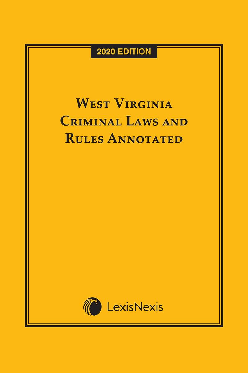 West Virginia Criminal Laws and Rules Annotated