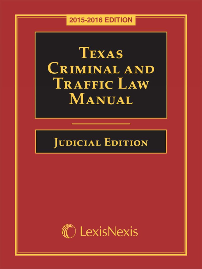 Texas Criminal and Traffic Law Manual Judicial Edition LexisNexis Store