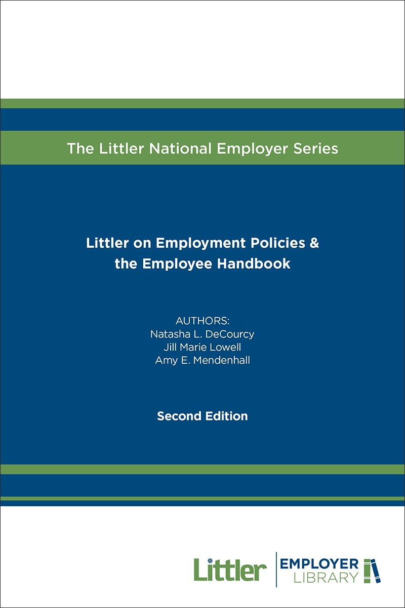 
Littler on Employment Policies & the Employee Handbook 
