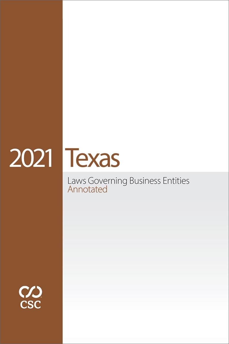 CSC® Texas Laws Governing Business Entities Annotated
