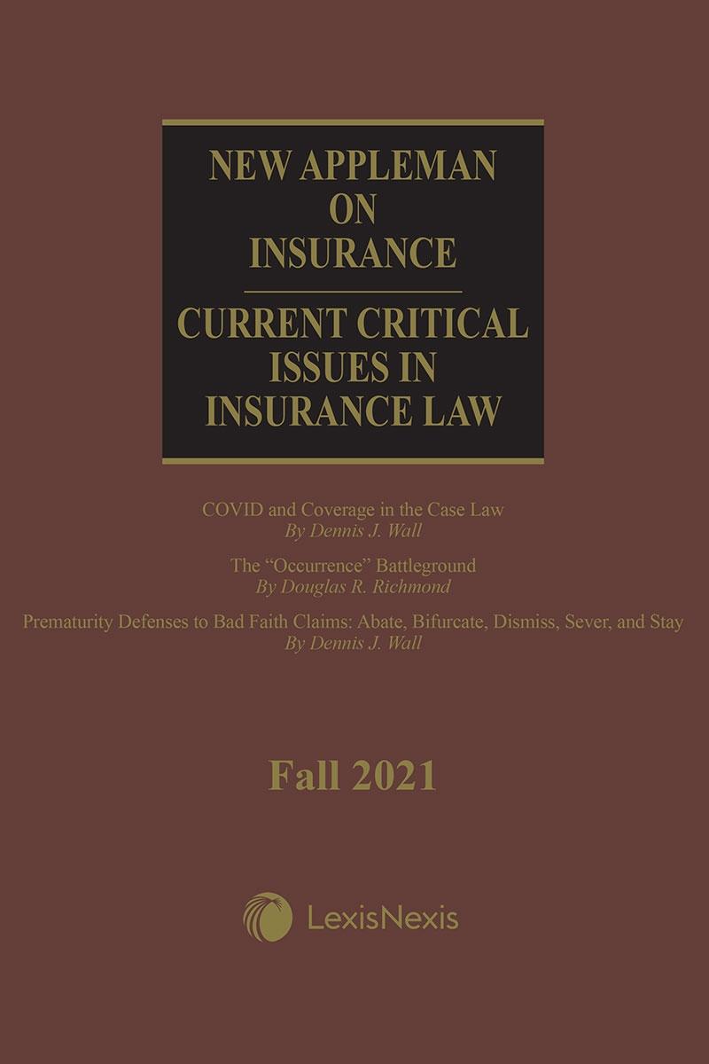 New Appleman on Insurance Current Critical Issues in Insurance Law (Fall) LexisNexis Store