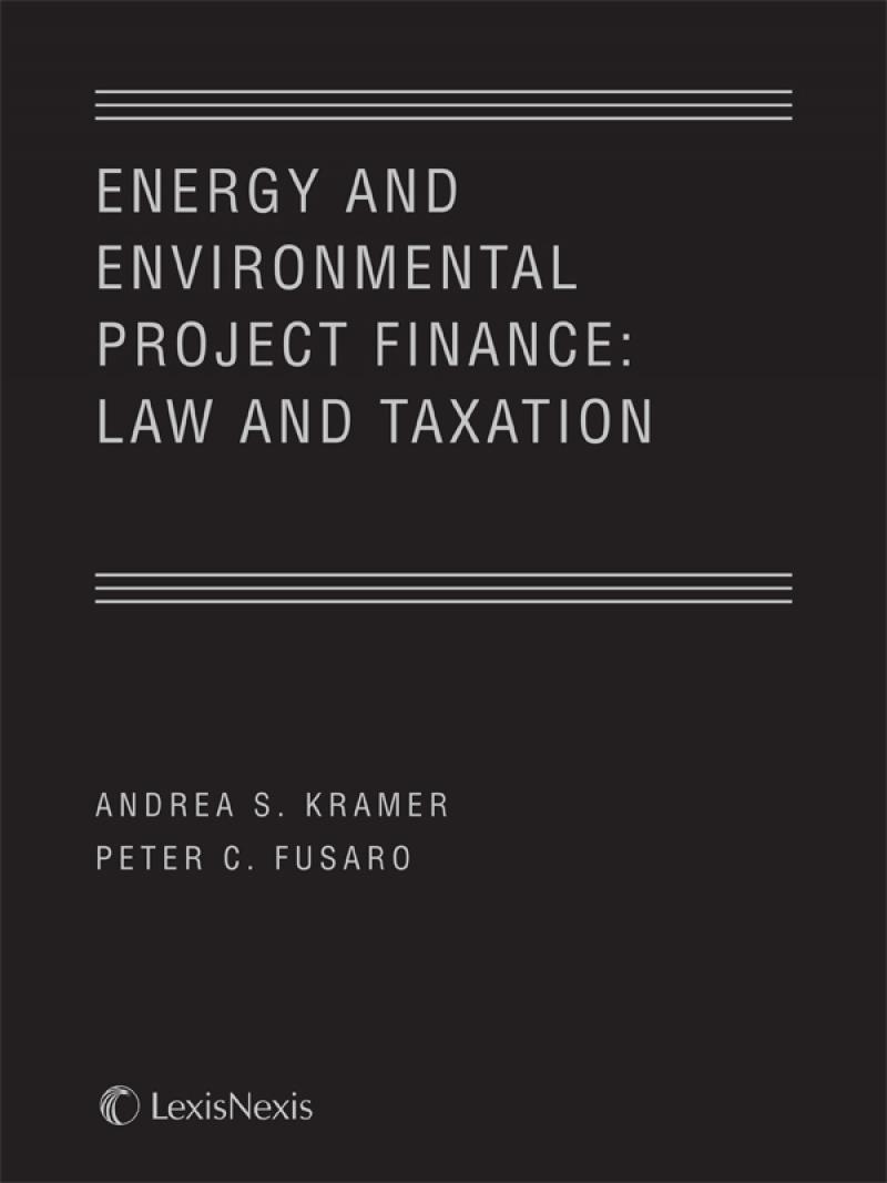 Energy & Environmental Project Finance Law & Taxation LexisNexis Store