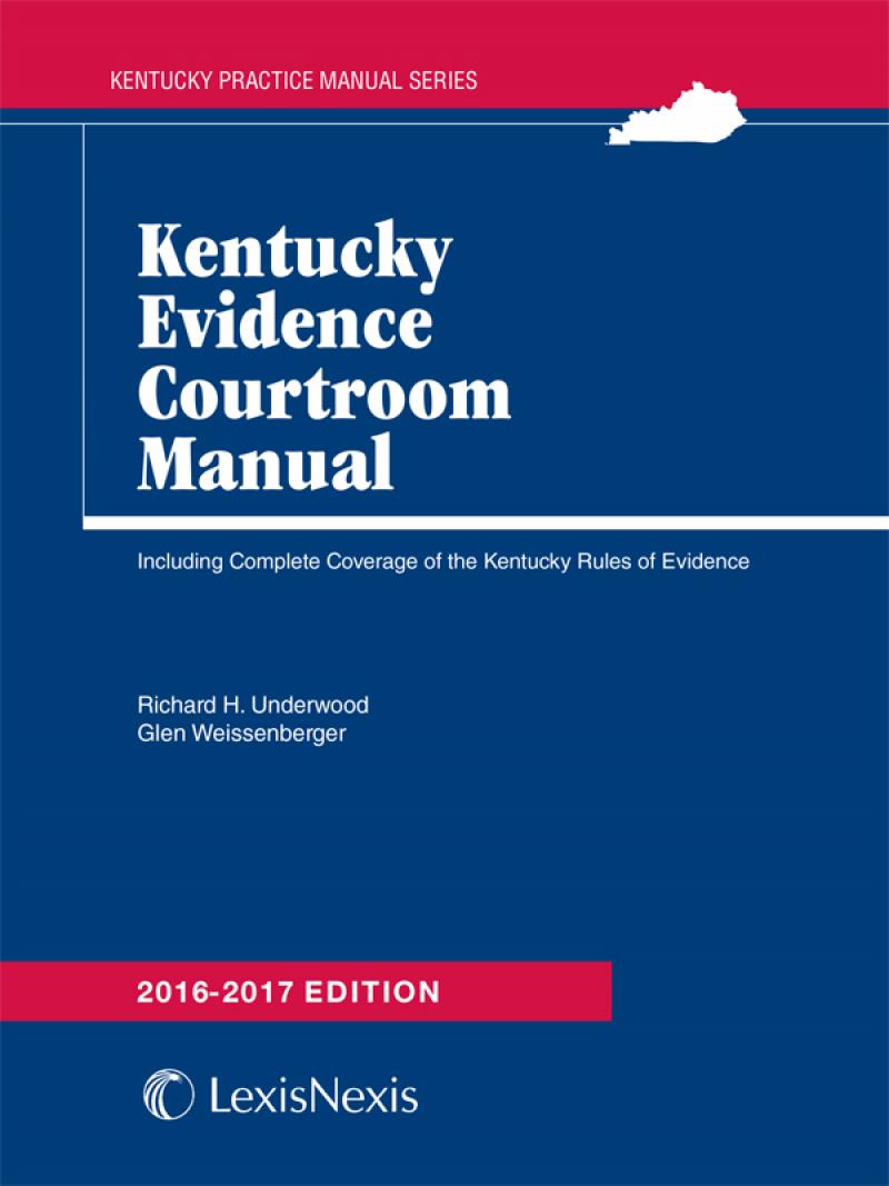 
Kentucky Evidence Courtroom Manual 