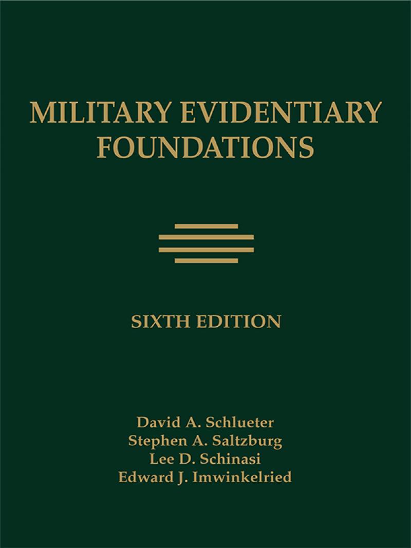 Military Evidentiary Foundations, Sixth Edition
