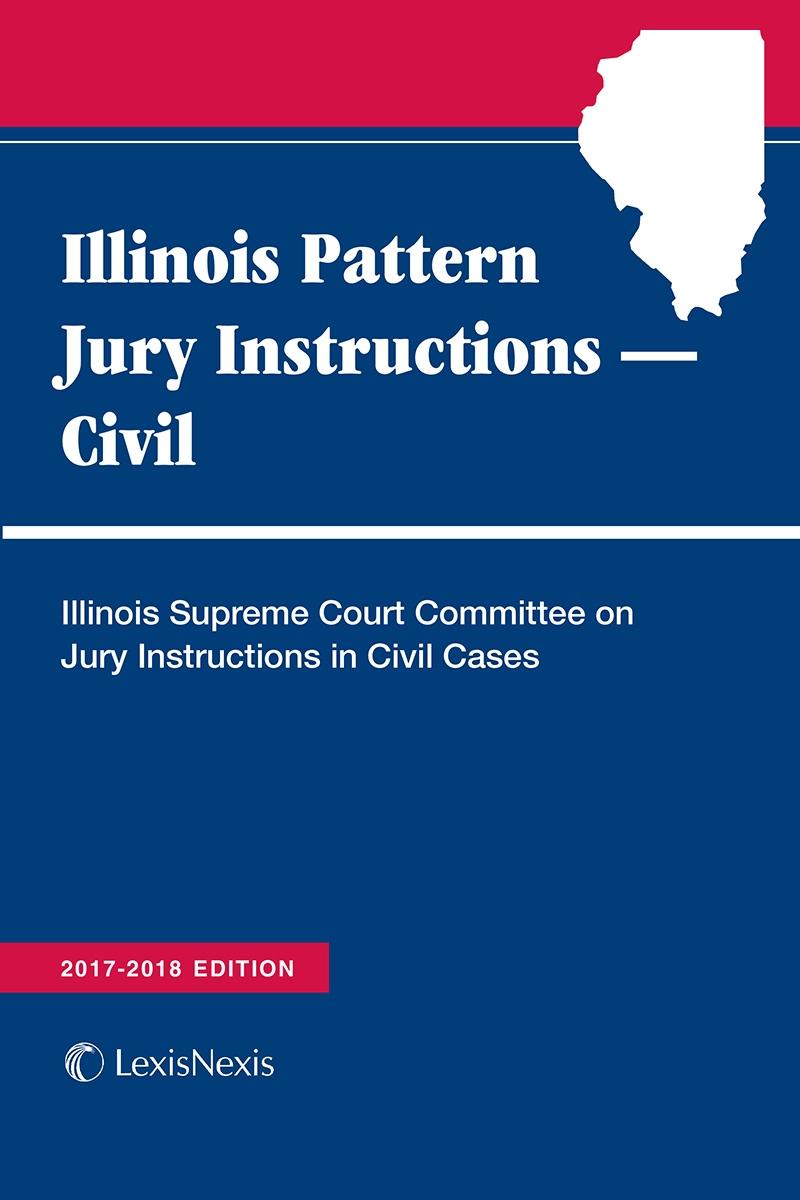 Illinois Pattern Jury Instructions Civil LexisNexis Store