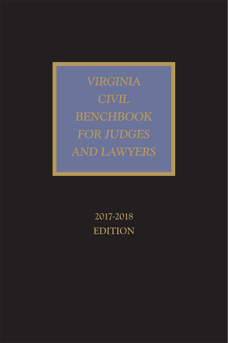 
Virginia Civil Benchbook for Judges and Lawyers  
