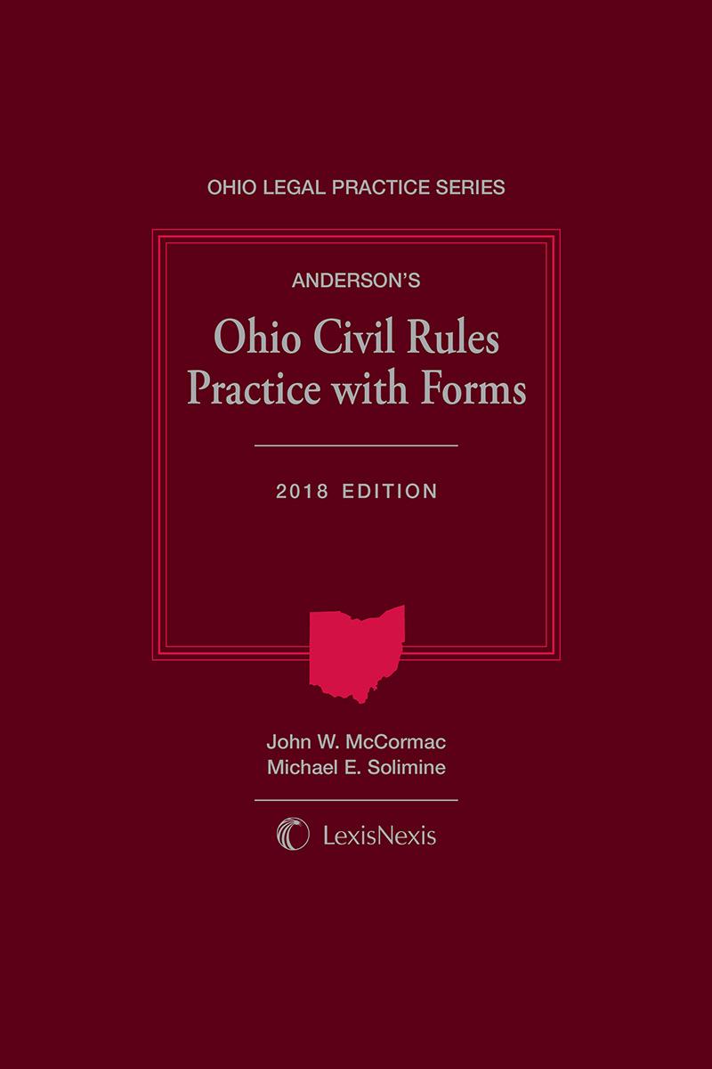 
Anderson's Ohio Civil Rules Practice with Forms, 2018 Edition