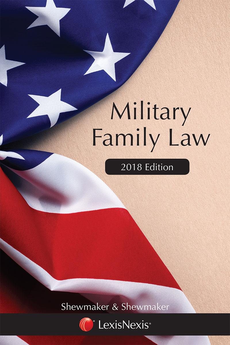 
Military Family Law, 2018 Edition   