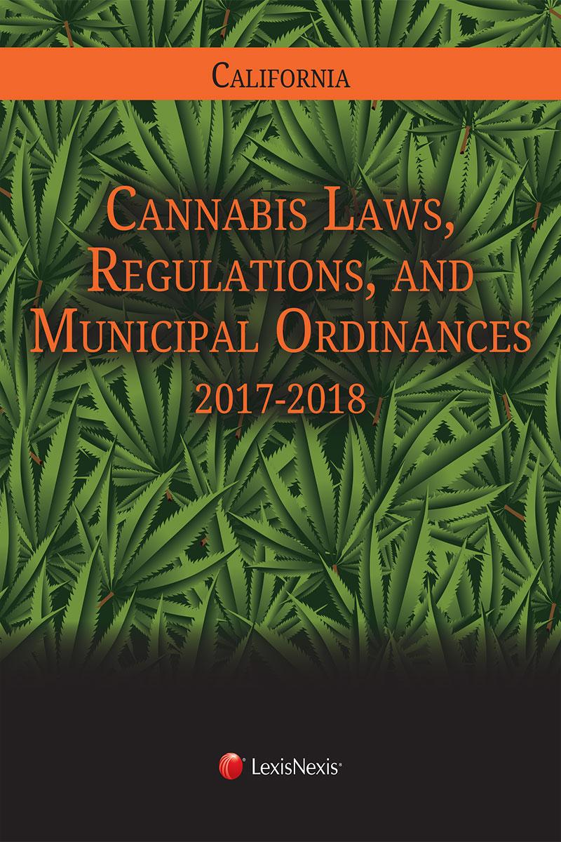 California Cannabis Laws, Regulations and Municipal Ordinances  