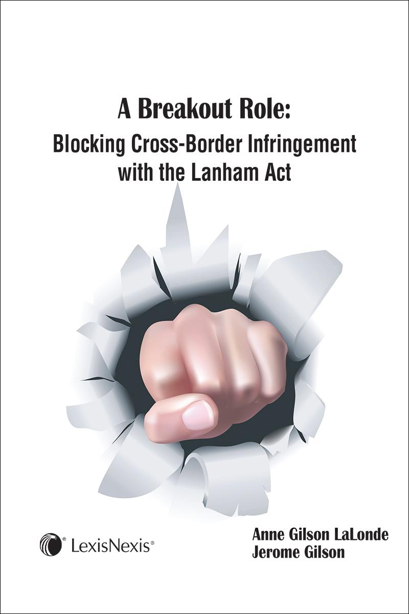 A Breakout Role: Blocking Cross Border Infringement Lanham Act  