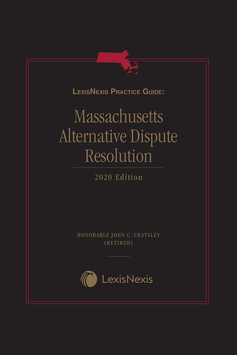 LexisNexis Practice Guide Massachusetts Alternative Dispute Resolution