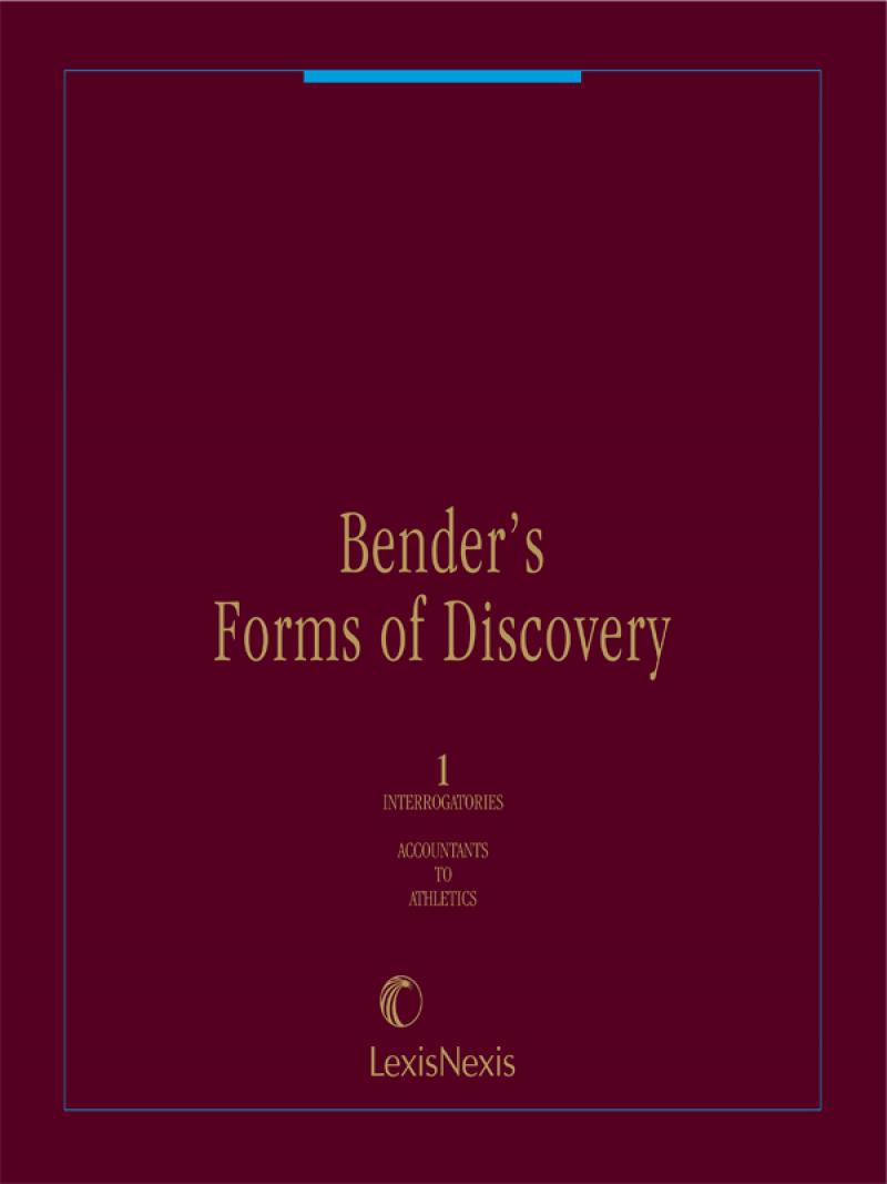 Bender S Forms Of Discovery Lexisnexis Store