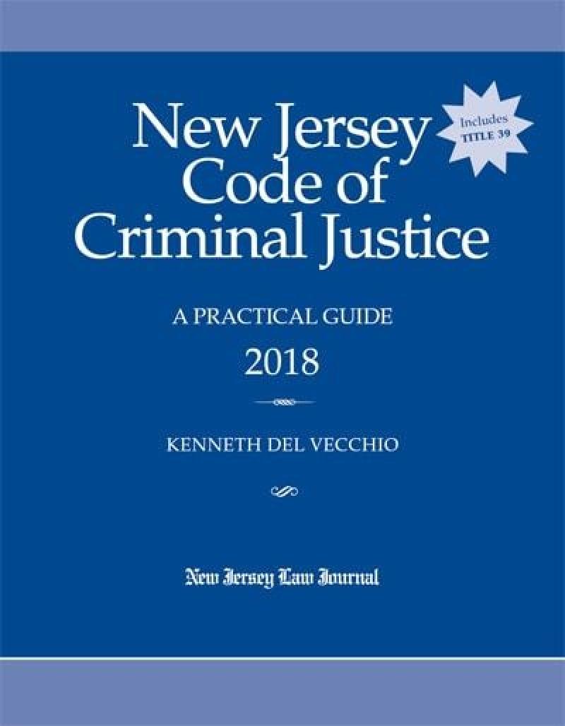 New Jersey Code Of Criminal Justice A Practical Guide