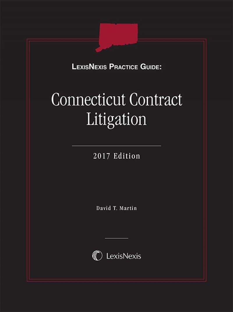 LexisNexis Practice Guide: Connecticut Contract Litigation 