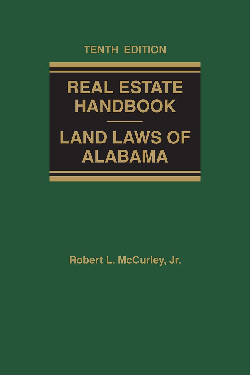 Alabama Real Estate Handbook: Land Laws of Alabama