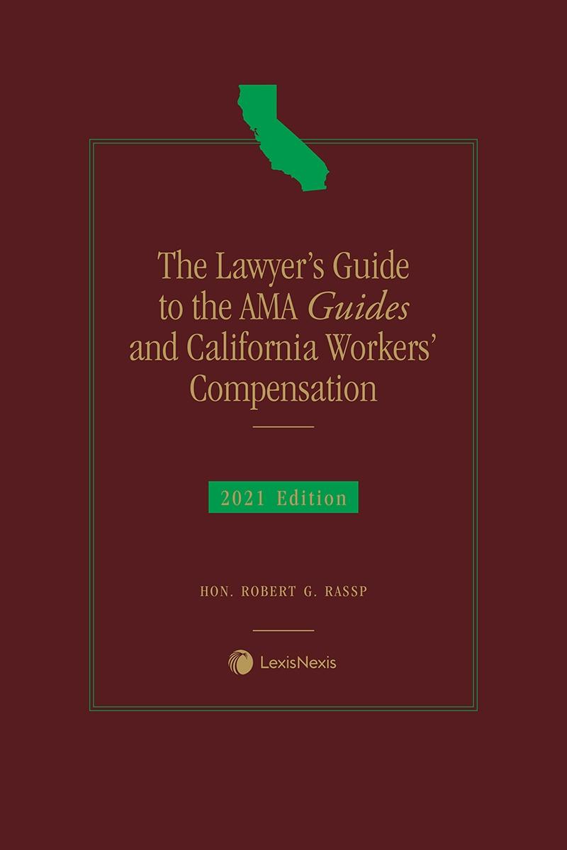The Lawyer S Guide To The Ama Guides And California Workers Compensation Lexisnexis Store