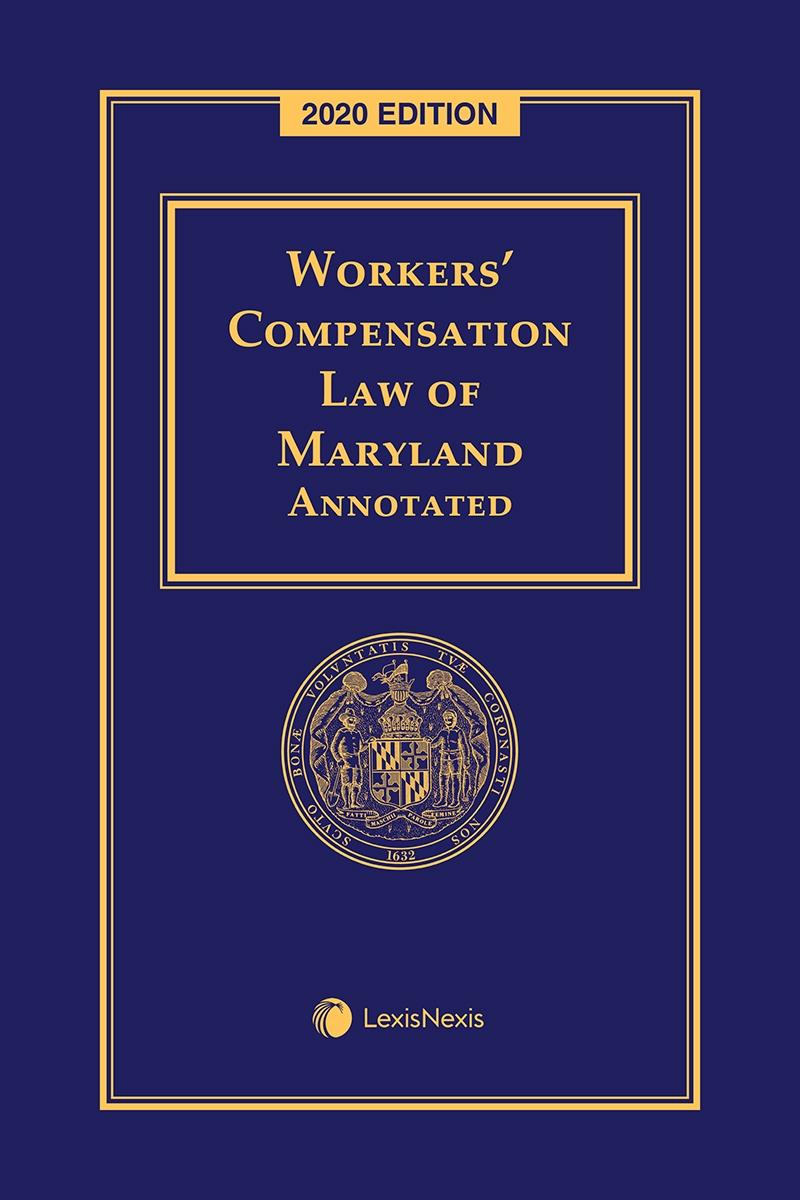 Workers' Compensation Law Of Maryland Annotated | LexisNexis Store