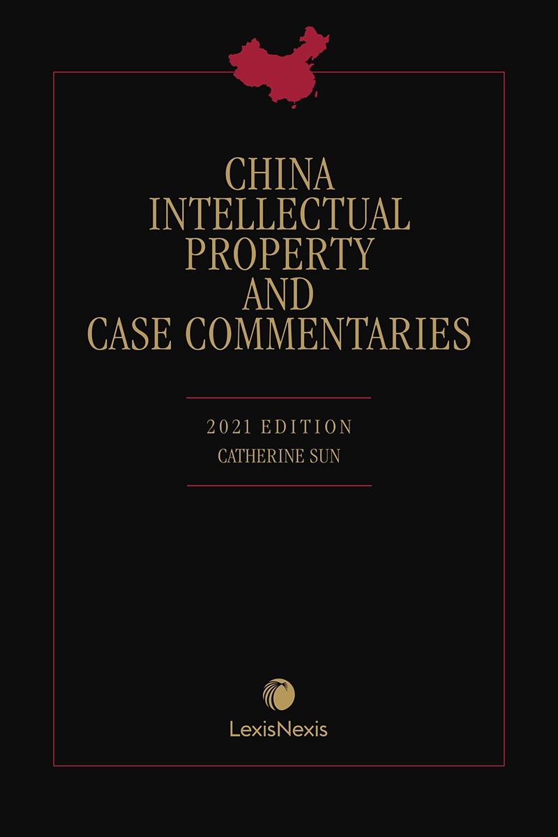 China Intellectual Property and Case Commentaries 