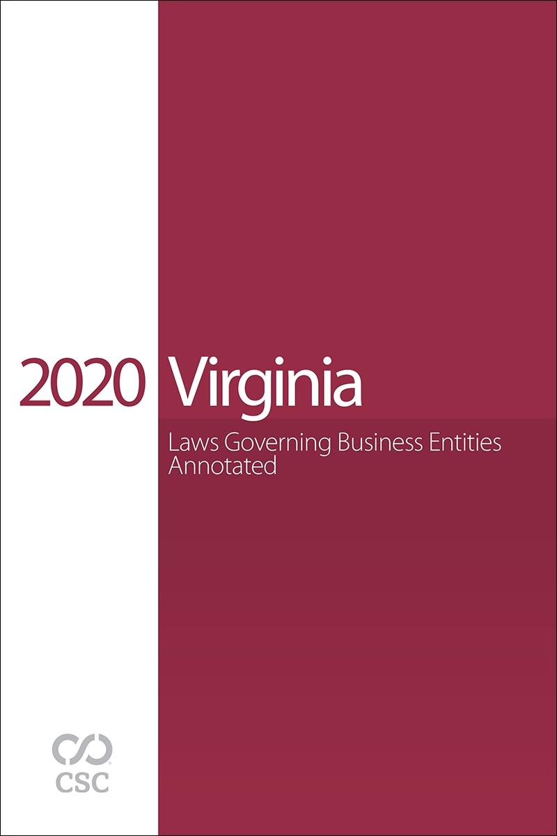 Virginia Laws Governing Business Entities Annotated, 2020 Edition 