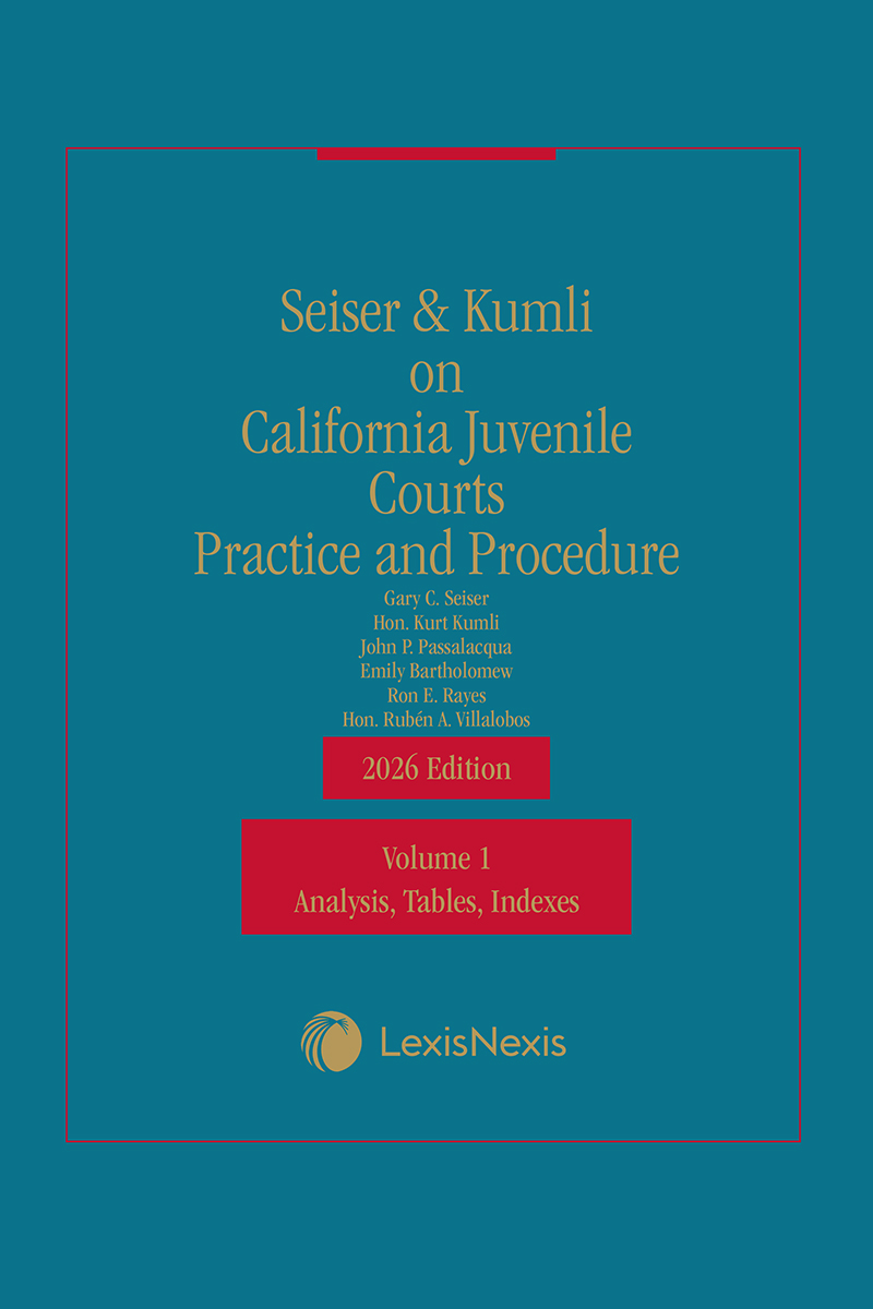 Seiser & Kumli on California Juvenile Courts Practice and Procedure book cover