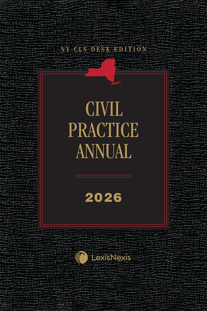 NY CLS Desk Edition Civil Practice Annual