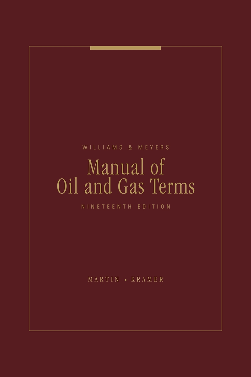Williams & Meyers, Manual of Oil and Gas Terms