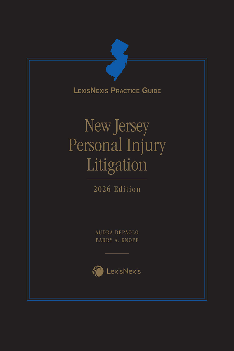 LexisNexis Practice Guide: New Jersey Personal Injury Litigation book cover