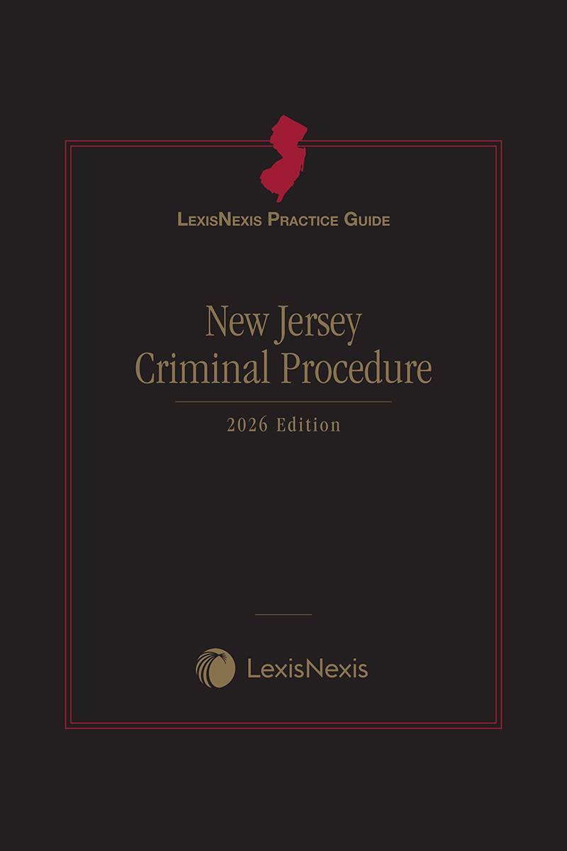 LexisNexis Practice Guide: New Jersey Criminal Procedure book cover