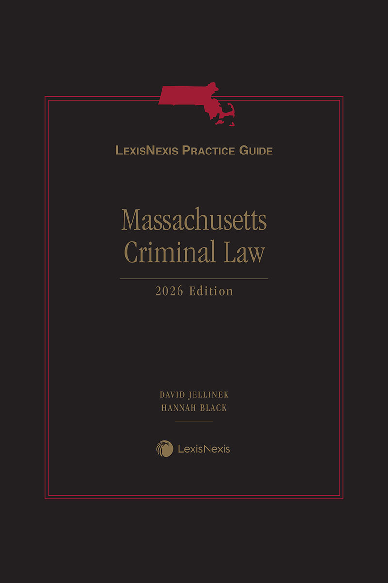LexisNexis Practice Guide: Massachusetts Criminal Law book cover