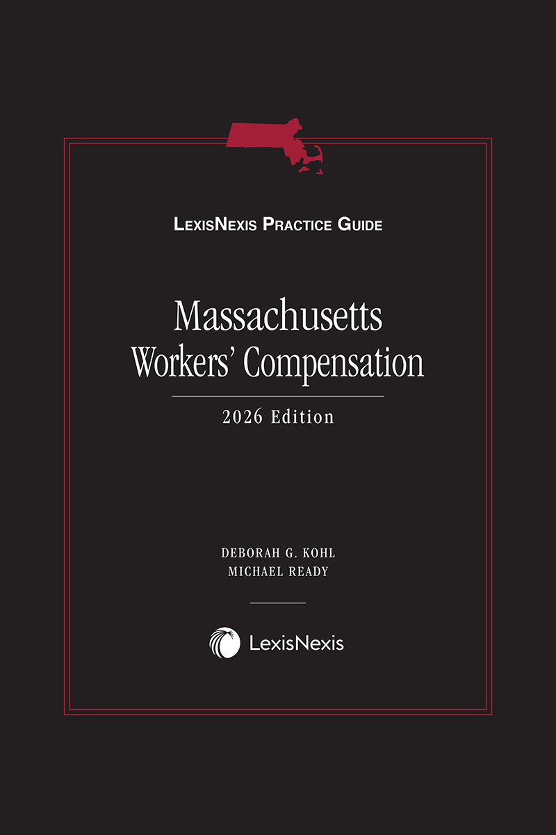 LexisNexis Practice Guide: Massachusetts Workers' Compensation