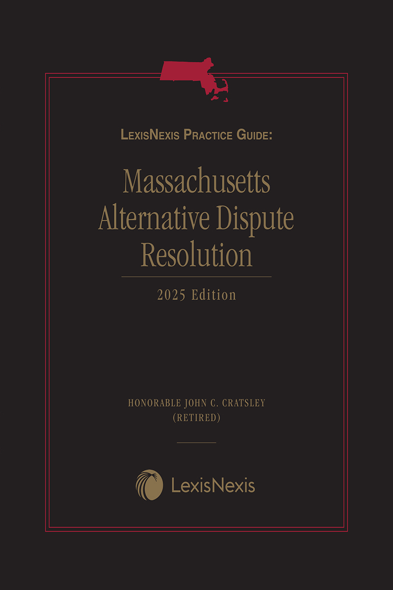 LexisNexis Practice Guide: Massachusetts Alternative Dispute Resolution book cover