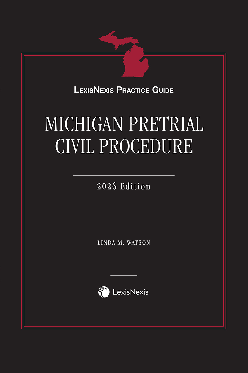 LexisNexis Practice Guide: Michigan Pretrial Civil Procedure book cover
