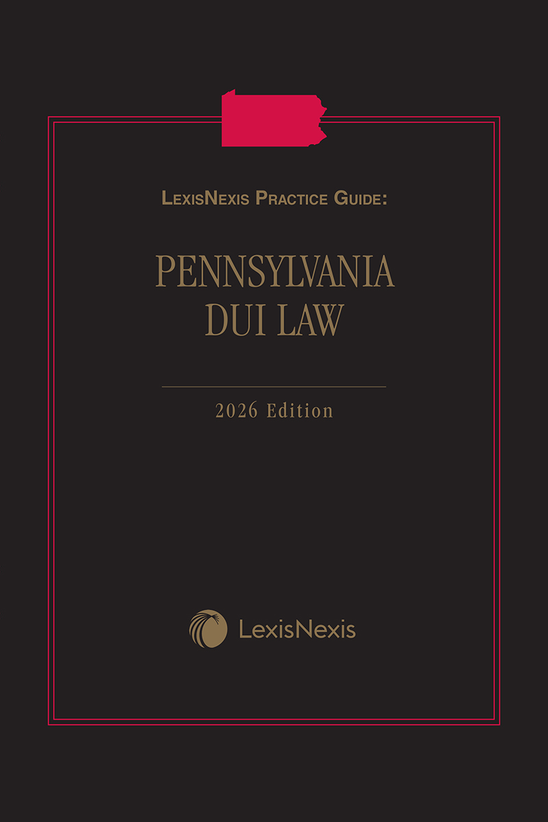 LexisNexis Practice Guide: Pennsylvania DUI Law book cover