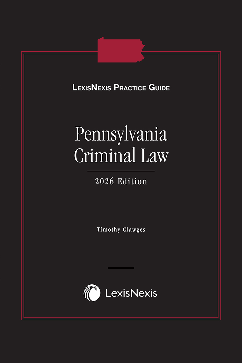 LexisNexis Practice Guide: Pennsylvania Criminal Law book cover