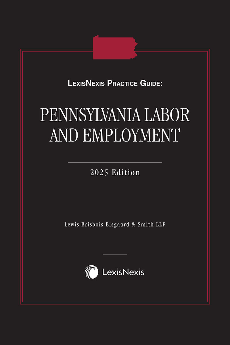 LexisNexis Practice Guide: Pennsylvania Labor and Employment book cover