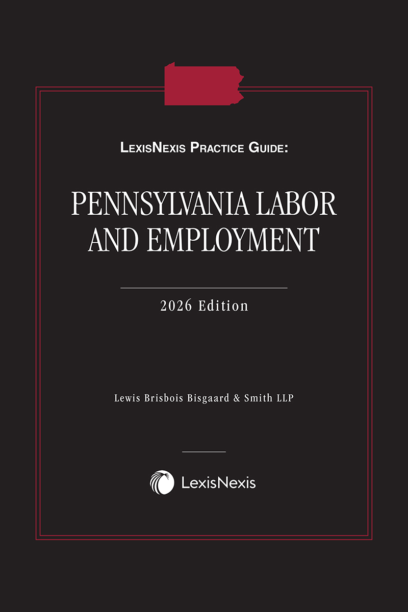 LexisNexis Practice Guide: Pennsylvania Labor and Employment book cover