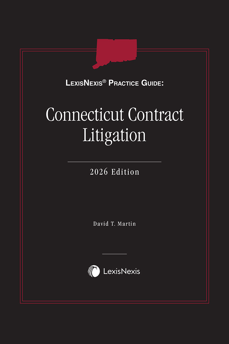 LexisNexis Practice Guide: Connecticut Contract Litigation book cover