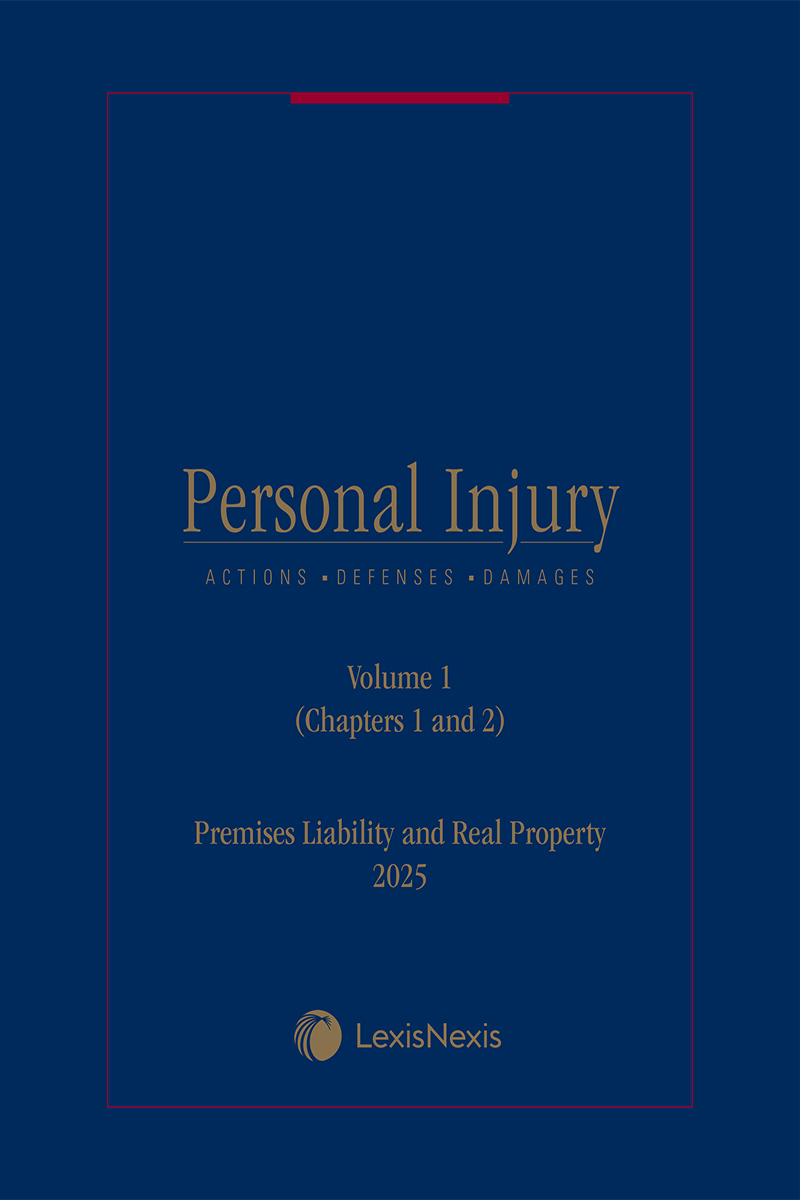 Personal Injury Actions, Defenses, and Damages: Premises Liability and Real Property