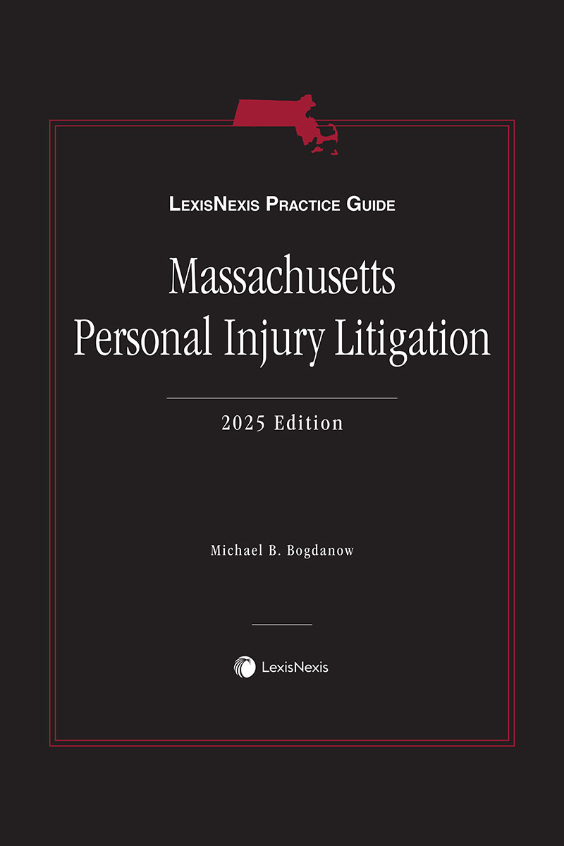 LexisNexis Practice Guide: Massachusetts Personal Injury Litigation book cover