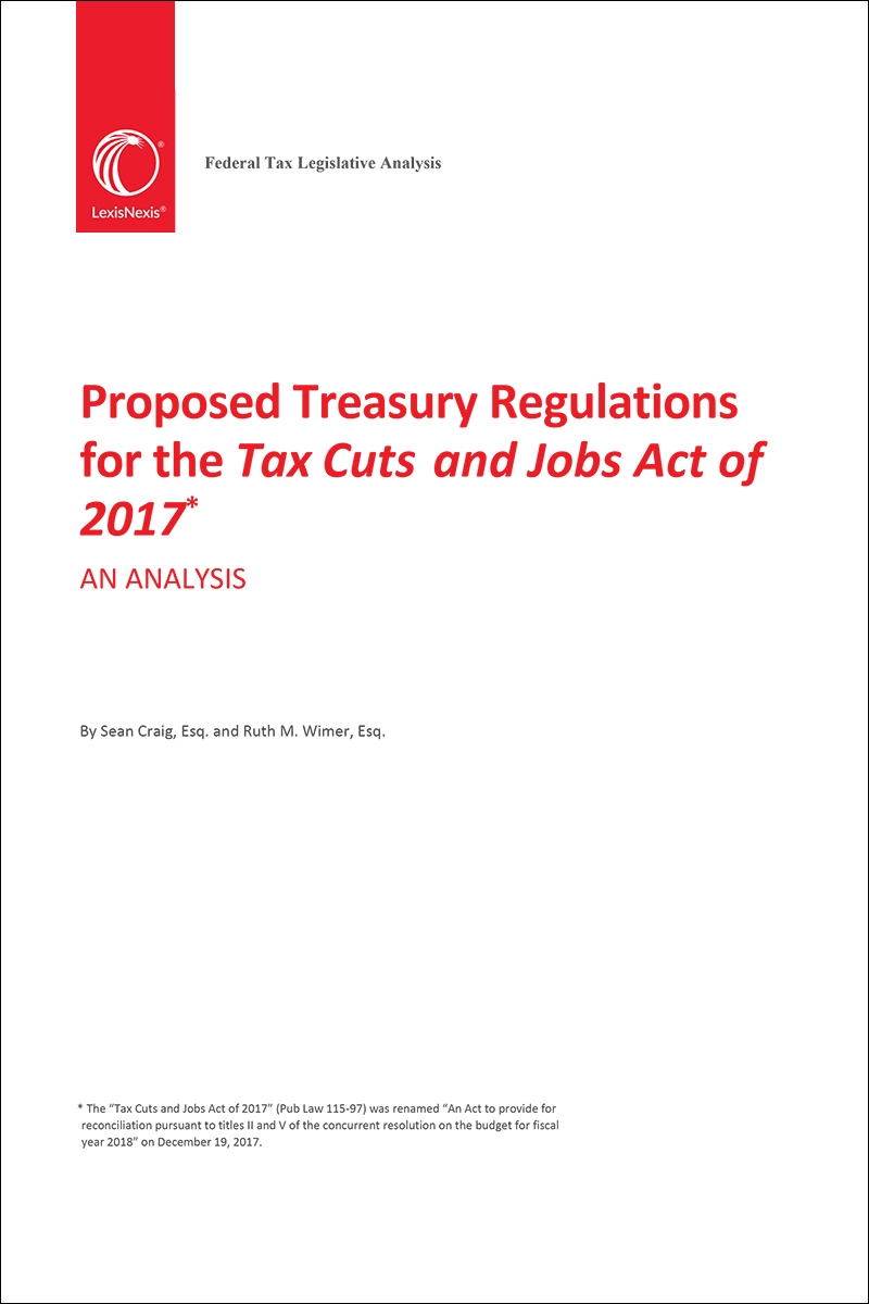 Proposed Treasury Regulations for the Tax Cuts and Jobs Act of 2017: An Analysis