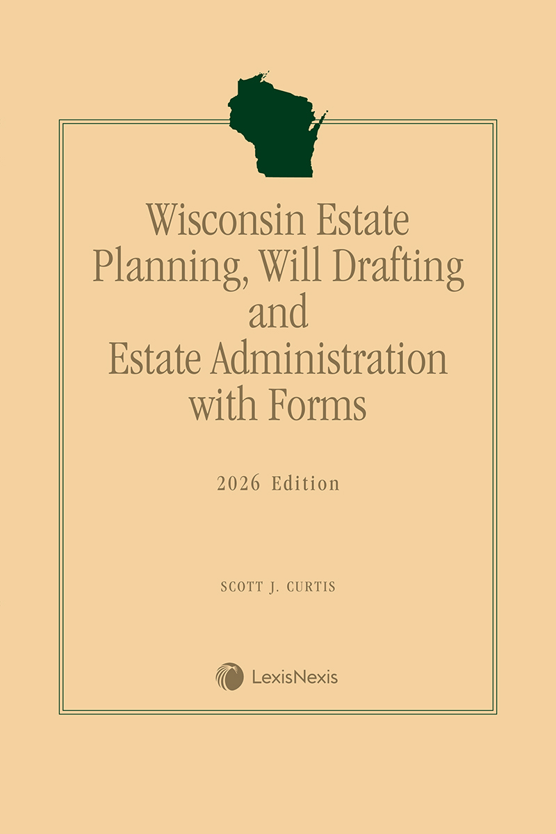 Wisconsin Estate Planning, Will Drafting and Estate Administration with Forms book cover