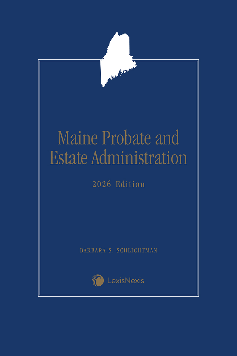 Maine Probate and Estate Administration with Forms