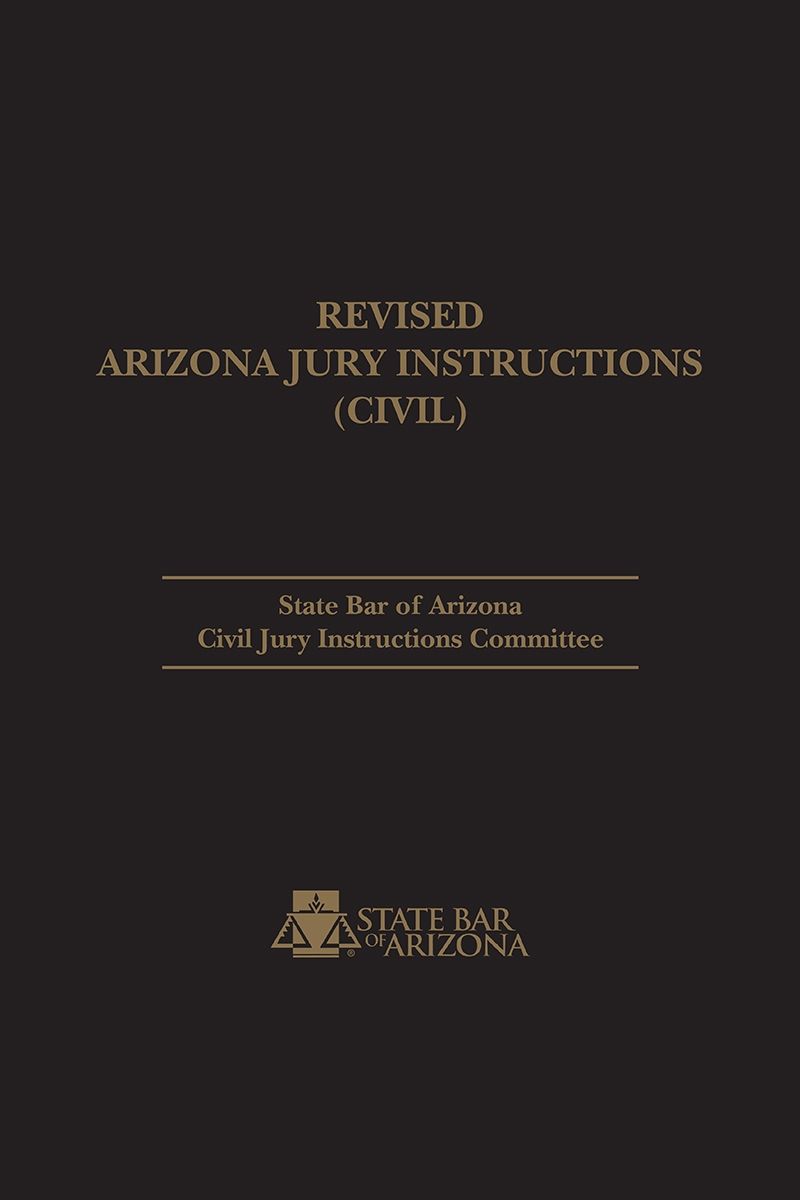 Revised Arizona Jury Instructions (Civil)