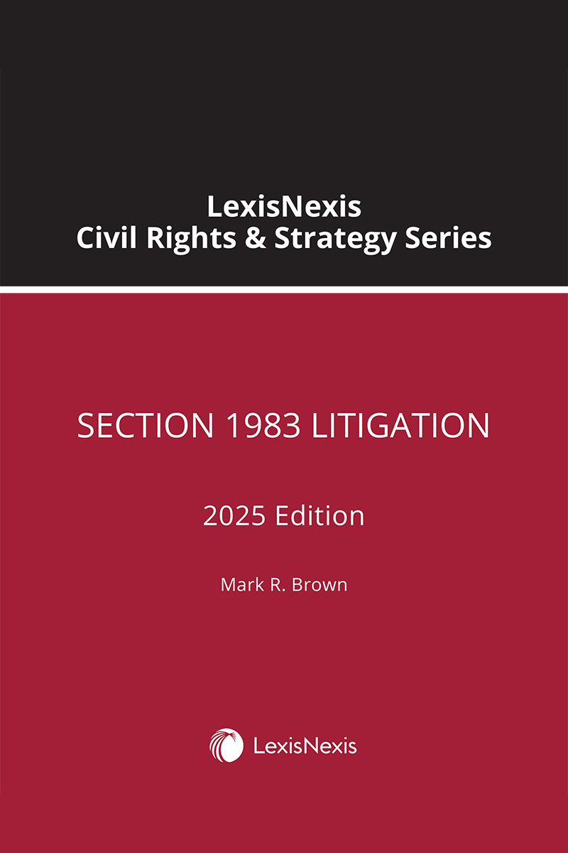 Lexis Civil Rights & Strategy Series: Section 1983 Litigation book cover