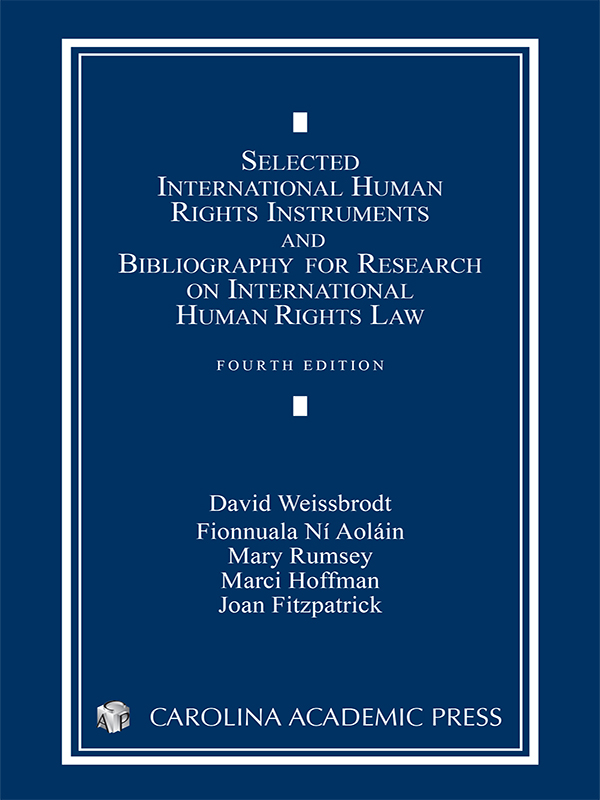 Selected International Human Rights Instruments and Bibliography for Research on International Human Rights Law