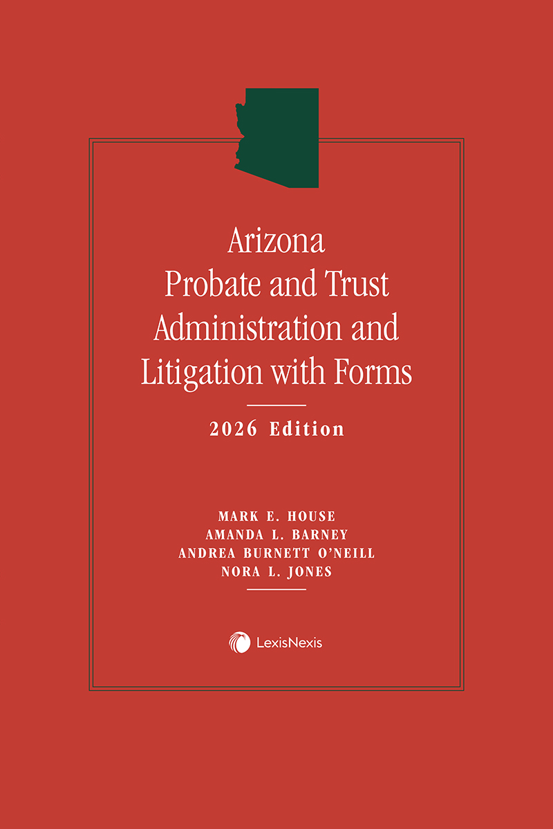 Arizona Probate and Trust Administration and Litigation with Forms book cover