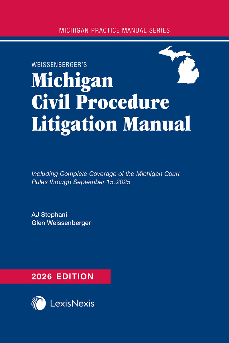 Weissenberger's Michigan Civil Procedure Litigation Manual book cover