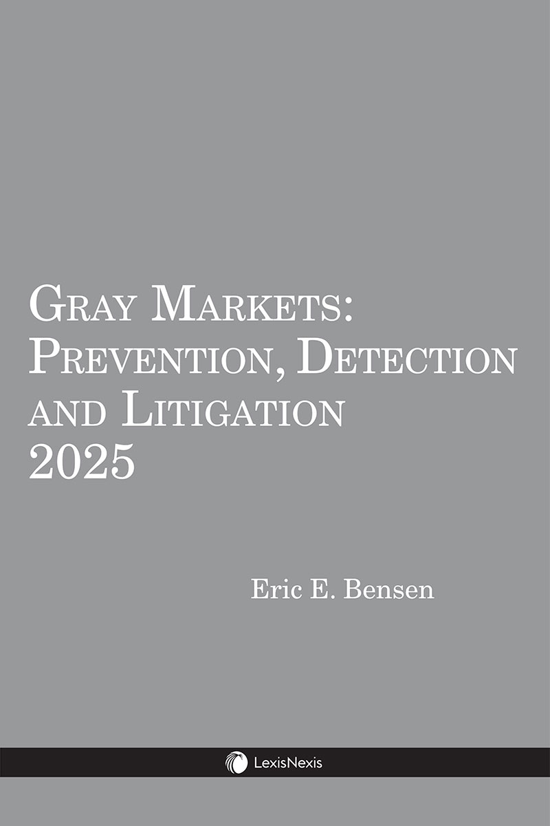 Gray Markets: Prevention, Detection and Litigation