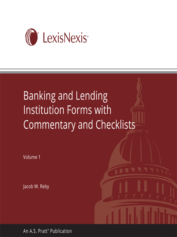 Banking and Lending Institution Forms With Commentary and Checklists